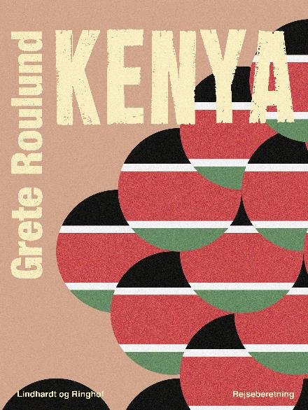 Cover for Grete Roulund · Kenya (Taschenbuch) [1. Ausgabe] (2017)