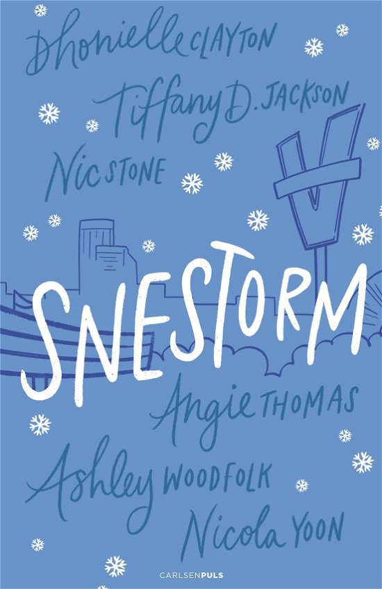 Cover for Nicola Yoon; Angie Thomas; Nic Stone; Dhonielle Clayton; Tiffany Jackson; Ashley Woodfolk · Snestorm (Indbundet Bog) [1. udgave] (2023)