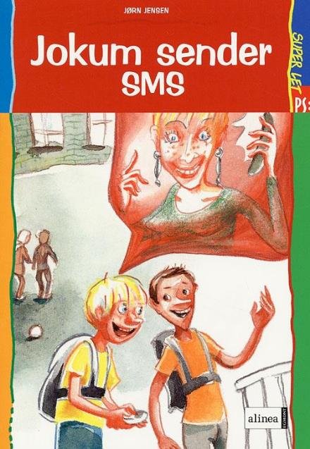 Cover for Jørn Jensen · Super let ps.: Jokum sender sms (Heftet bok) [1. utgave] (2006)