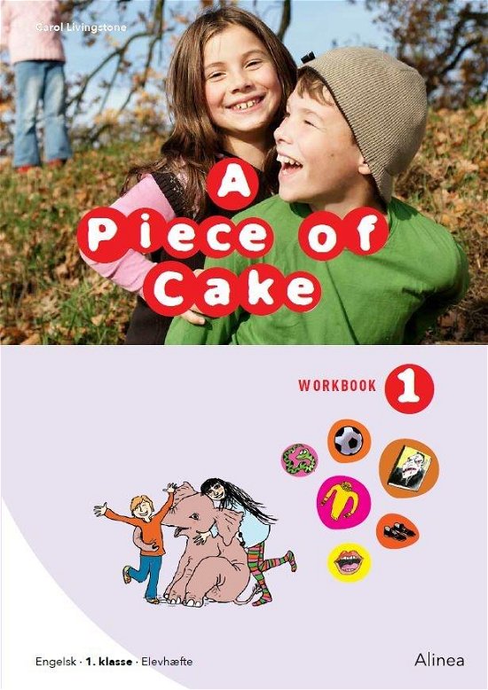 Cover for Carol Livingstone · A piece of Cake: A Piece of Cake 1, Workbook (Hæftet bog) [1. udgave] (2018)