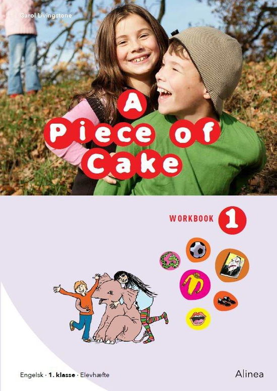 Cover for Carol Livingstone · A piece of Cake: A Piece of Cake 1, Workbook (Sewn Spine Book) [1st edition] (2018)