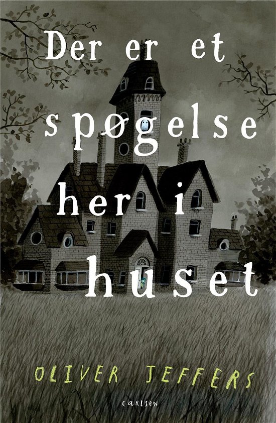 Cover for Oliver Jeffers · Der er et spøgelse her i huset (Bound Book) [1th edição] (2022)