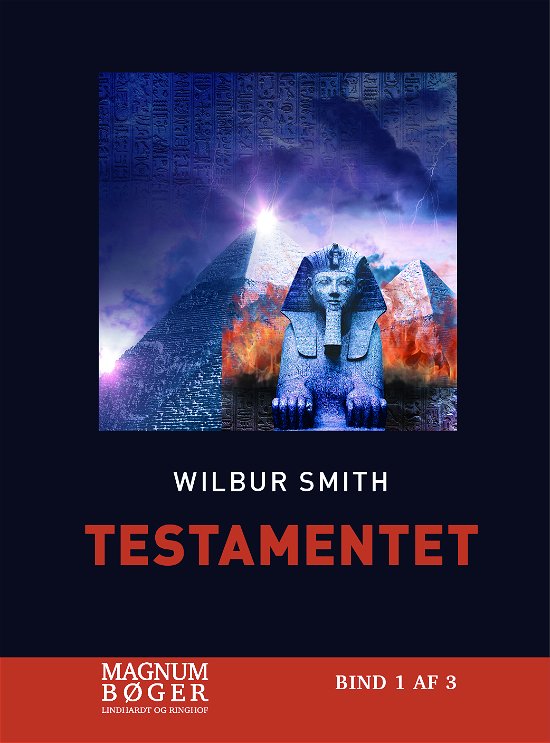 Cover for Wilbur Smith · Egypten-serien: Testamentet (Storskrift) (Gebundesens Buch) [1. Ausgabe] (2024)