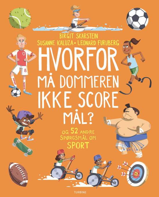 Cover for Birgit Skarstein og Susanne Kaluza · Hvorfor må dommeren ikke score mål? – Og 52 andre spørgsmål om sport (Hardcover Book) [1. Painos] (2025)