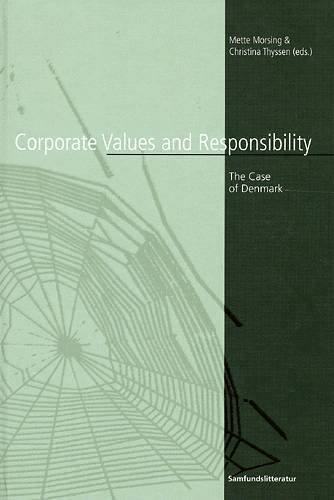 Corporate Values & Responsibility: The Case of Denmark - Christina Thyssen - Libros - Samfundslitteratur - 9788759310830 - 17 de octubre de 2005