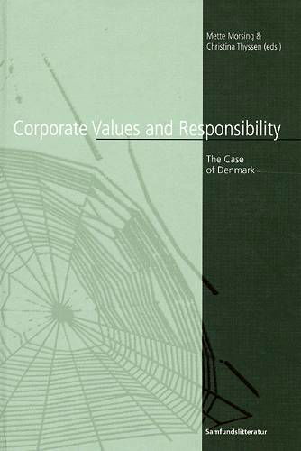 Cover for Christina Thyssen · Corporate Values &amp; Responsibility: The Case of Denmark (Paperback Book) [1st edition] [Indbundet] (2005)