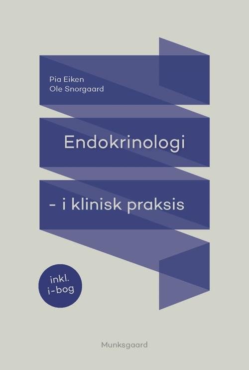 Cover for Pia Eiken; Ole Snorgaard · Klinisk praksis: Endokrinologi i klinisk praksis (Sewn Spine Book) [1e uitgave] (2016)