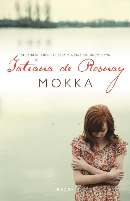 Mokka - Tatiana de Rosnay - Livros - Forlaget Zara - 9788771161830 - 30 de setembro de 2015