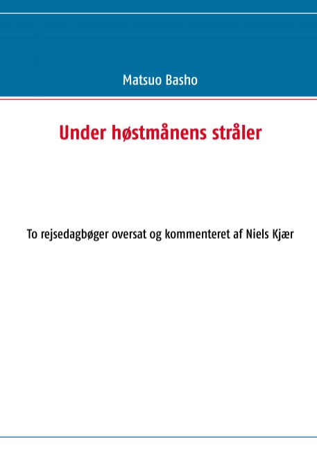 Cover for Matsuo Basho · Under høstmånens stråler (Paperback Book) [1st edition] [Paperback] (2013)