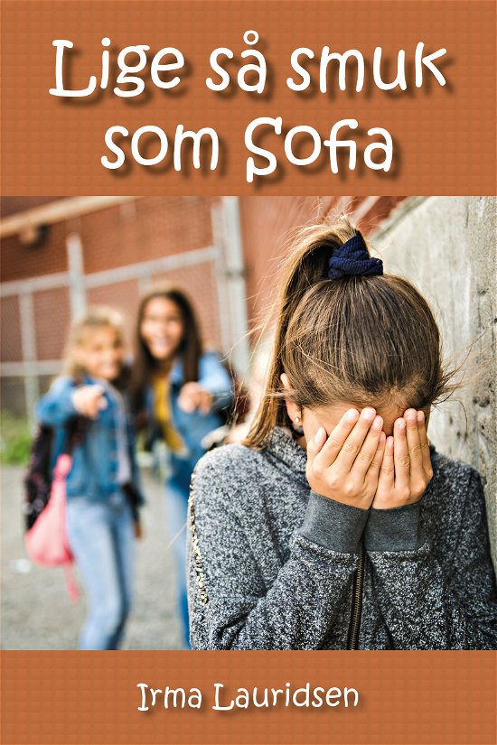 Cover for Irma Lauridsen · Lige så smuk som Sofia (Paperback Bog) [1. udgave] (2020)