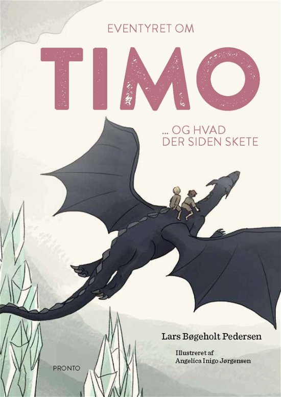 Cover for Lars Bøgeholt Pedersen · Eventyret om Timo ... og hvad der siden skete (Bound Book) [1th edição] (2022)