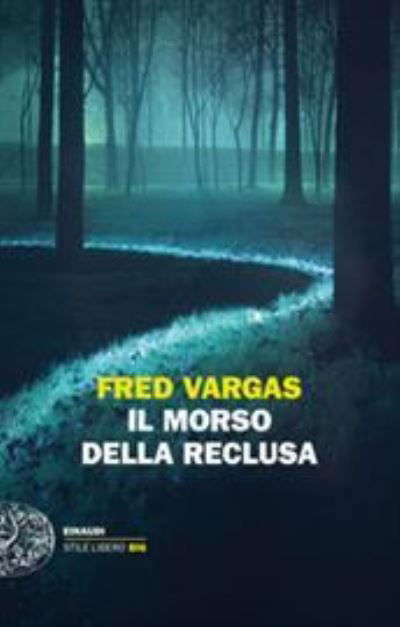 Cover for Fred Vargas · Il morso della reclusa (Paperback Book) (2018)