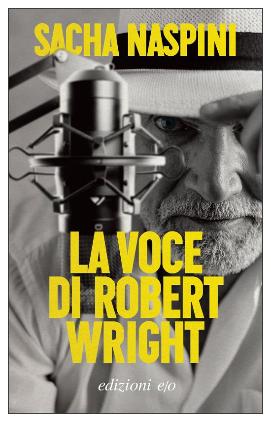 Cover for Sacha Naspini · La Voce Di Robert Wright (Book)