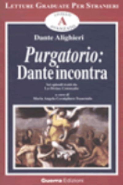 Cover for Dante Alighieri · Purgatorio. Dante Incontra. Sei Episodi Tratti Da La Divina Commedia (Book) (2013)