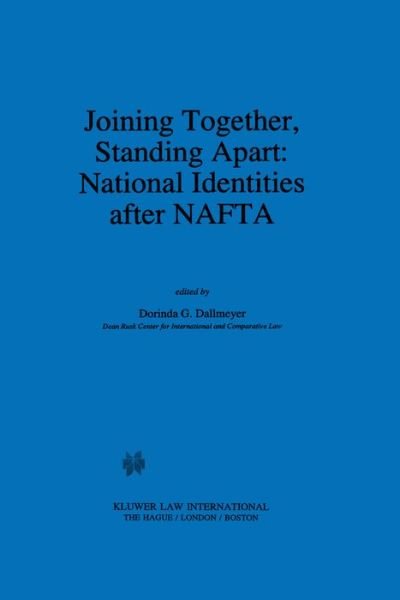 Cover for Dorinda G. Dallmeyer · Joining Together, Standing Apart: National Identities after NAFTA: National Identities After NAFTA (Hardcover Book) (1997)