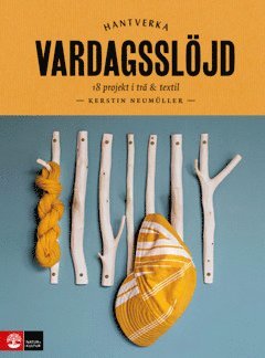 Cover for Kerstin Neumüller · Vardagsslöjd : 18 projekt i trä och textil (ePUB) (2023)