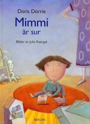 Cover for Doris Dörre · Mimmi är sur (Hardcover Book) (2005)