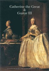 Cover for Magnus Olausson · Nationalmusei utställningskatalog: Catherine the Great &amp; Gustav III (Bound Book) (1999)