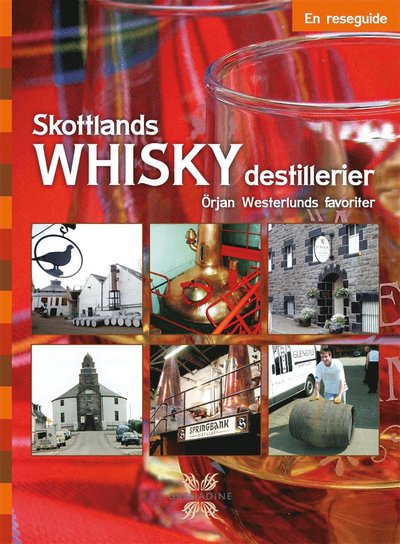 Cover for Örjan Westerlund · Skottlands whiskydestillerier : en reseguide (Buch) (2009)