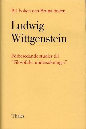 Cover for Ludwig Wittgenstein · Blå boken och Bruna boken - Förberedande studier till &quot;Filosofiska undersök (Bound Book) (1999)