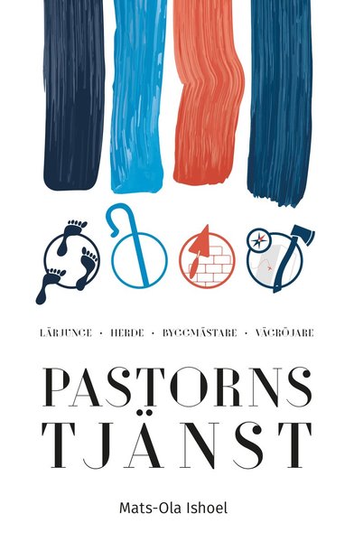 Cover for Mats-Ola Ishoel · Pastorns tjänst : lärjunge, herde, byggmästare, vägröjare (Paperback Book) (2019)