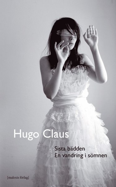Cover for Hugo Claus · Sista bädden / En vandring i sömnen (Inbunden Bok) (2012)