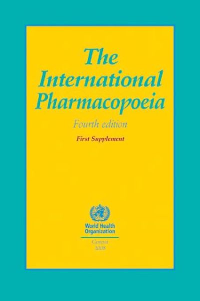 Cover for World Health Organization · International Pharmacopoeia (the). Fourth Edition. Volume 1 and 2 with First Supplement (Book) (2015)