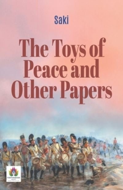 Cover for Saki · The Toys of Peace and Other Papers (Paperback Book) (2022)