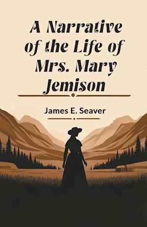 Cover for James E Seaver · A Narrative of the Life of Mrs. Mary Jemison (Edition2024) (Paperback Book) (2024)