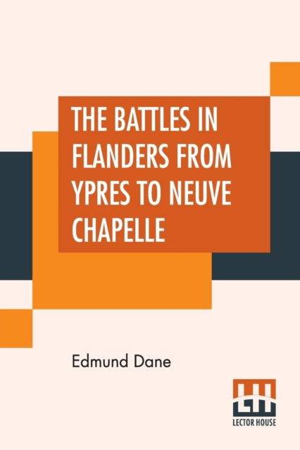 Cover for Edmund Dane · The Battles In Flanders From Ypres To Neuve Chapelle (Paperback Book) (2020)