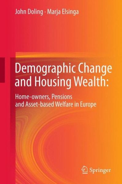 John Doling · Demographic Change and Housing Wealth:: Home-owners, Pensions and Asset-based Welfare in Europe (Gebundenes Buch) [2013 edition] (2012)