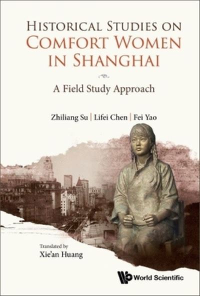 Cover for Zhiliang Su · Historical Studies on Comfort Women in Shanghai (Book) (2024)