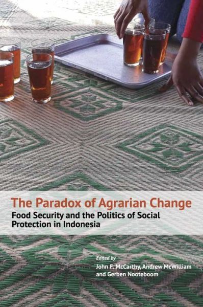 Cover for John Mccarthy · The Paradox of Agrarian Change: Food Security and the Politics of Social Protection in Indonesia (Paperback Book) (2023)