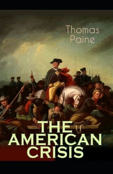 Cover for Thomas Paine · The American Crisis by Thomas Paine illustrated edition (Paperback Book) (2021)