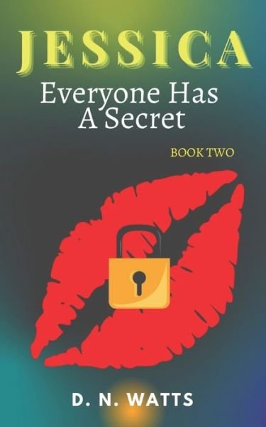 Cover for D N Watts · Jessica: Everyone Has A Secret - Jessica (Paperback Book) (2021)