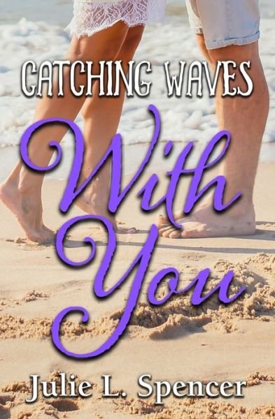 Cover for Julie L Spencer · Catching Waves with You (Paperback Book) (2020)