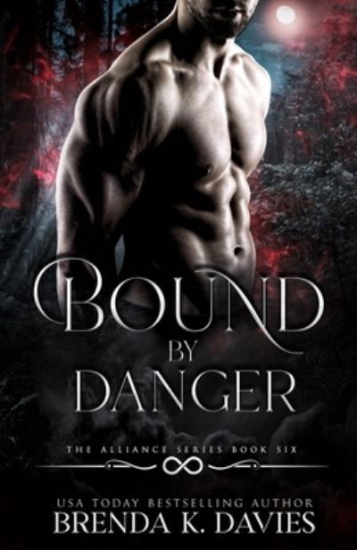 Cover for Brenda K Davies · Bound by Danger - Alliance (Paperback Book) (2020)