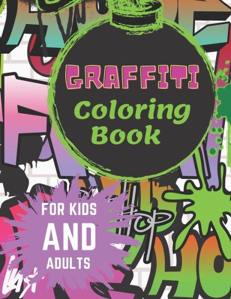 Graffiti Coloring Book For Kids and Adults - Jaimlan Fox - Books - Independently Published - 9798585817830 - December 23, 2020