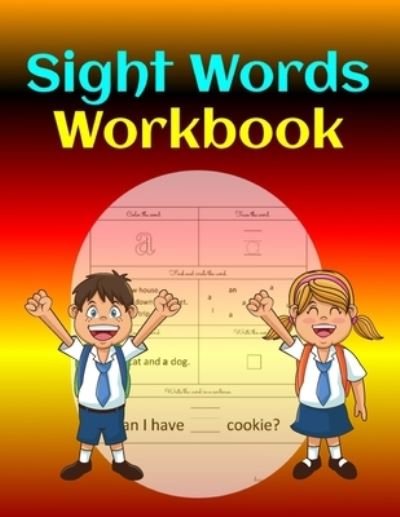 Cover for Sketch Book Edition · Sight Words Workbook: 50 Color, write and learn sight words practice pages for kids 8.5x11 (21.59 x 27.94 cm), 51 pages (Paperback Book) (2020)