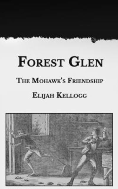 Cover for Elijah Kellogg · Forest Glen (Paperback Book) (2021)