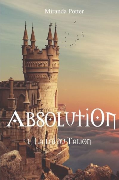 Miranda Potter · Absolution: Tome 1 - La loi du Talion (Paperback Book) (2021)