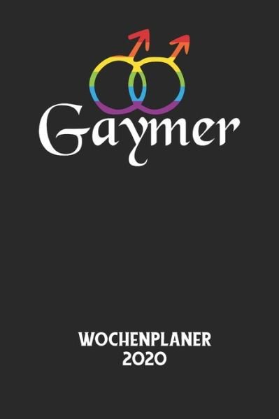 Cover for Wochenplaner 2020 · GAYMER - Wochenplaner 2020 (Paperback Book) (2020)