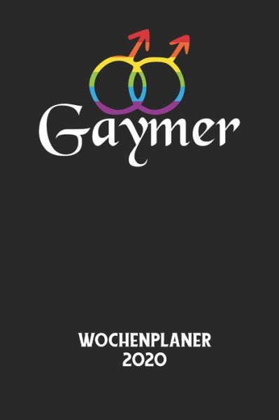 GAYMER - Wochenplaner 2020 - Wochenplaner 2020 - Książki - Independently Published - 9798613402830 - 13 lutego 2020