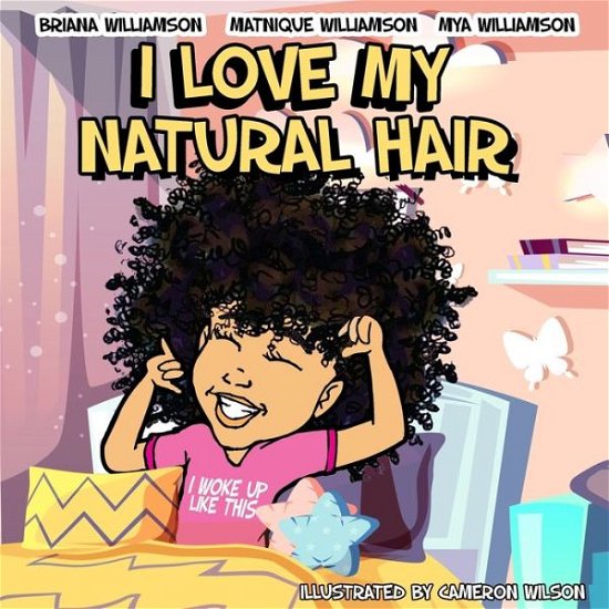 Cover for Mya Williamson · I Love My Natural Hair (Paperback Book) (2020)
