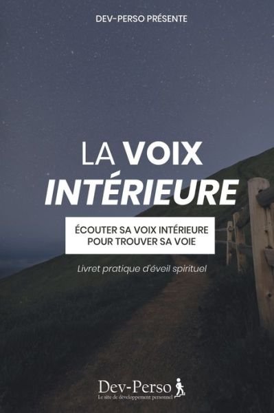Cover for Dev Le Site de Developpement Personnel · La Voix Interieure (Livret Pratique d'Eveil Spirituel) (Paperback Bog) (2020)