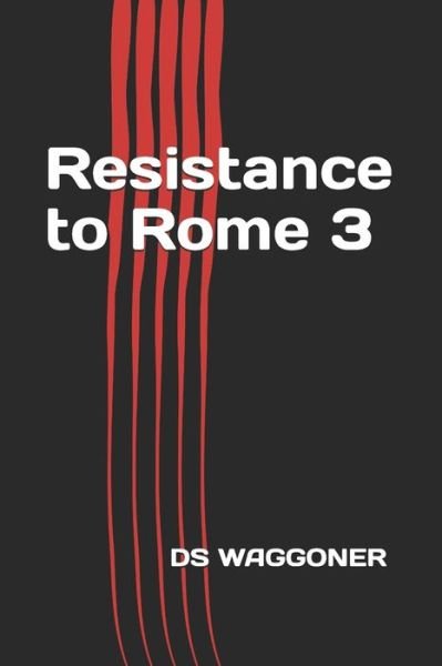 Cover for Ds Waggoner · Resistance to Rome 3 (Pocketbok) (2020)