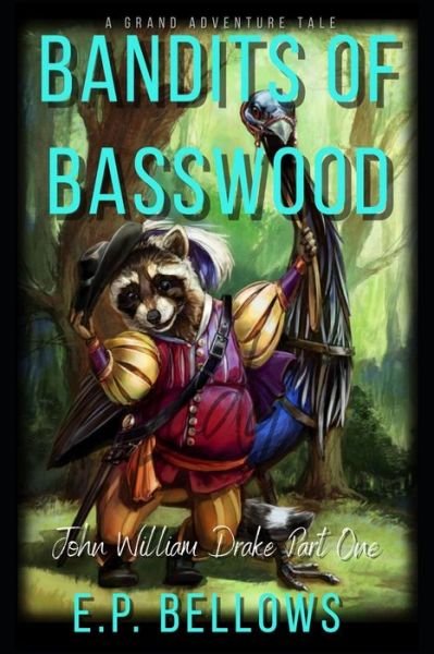 Cover for E P Bellows · The Bandits of Basswood (Classic Bandits Illustrated Cover) (Paperback Bog) (2020)