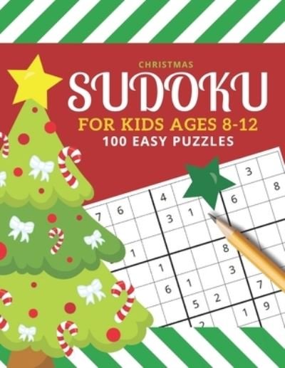 Cover for Inside The Box Press · Christmas Sudoku For Kids Ages 8-12: 100 Easy Puzzles / 9x9 Grid / With Solutions In Book / 1 Puzzle Per Page / Sudoku Gift Book For Kids / Great Stocking Stuffer For Kids (Paperback Bog) [Large type / large print edition] (2020)