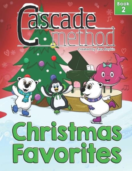 Cascade Method Christmas Favorites Book 2 by Tara Boykin - Tara Boykin - Books - Independently Published - 9798685399830 - September 12, 2020
