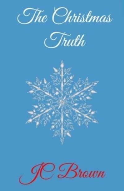 Cover for Jc Brown · The Christmas Truth (Pocketbok) (2020)